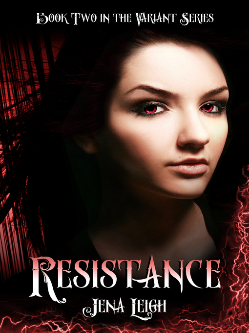 Title details for Resistance (The Variant Series, #2) by Jena Leigh - Available